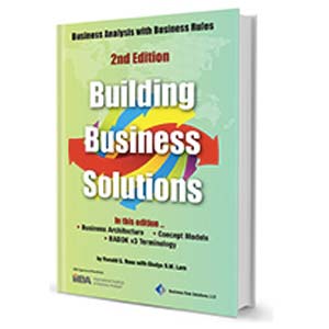 Building Business Solutions:
Business Analysis with Business Rules (Second Edition)